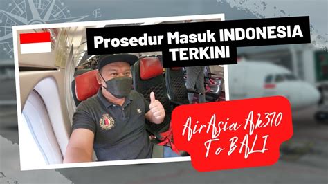 airasia ak  bali prosedur masuk indonesia youtube