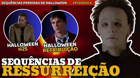 CONHEÇA AS SEQUÊNCIAS CANCELADAS DE HALLOWEEN RESSURREIÇÃO SEQUÊNCIAS