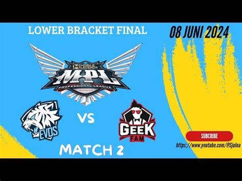 Evos Vs Geek Game Mpl Id S Playoffs Week Evos Glory Vs Geek Fam