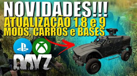 DayZ NOVAS INFORMAÇÕES SOBRE AS ATUALIZAÇÕES 1 8 NO PS4 XBOX e PC