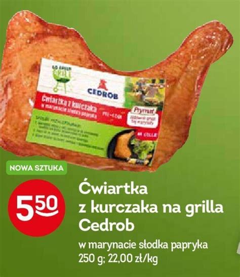 Promocja Wiartka Z Kurczaka Na Grilla Cedrob G W Abka