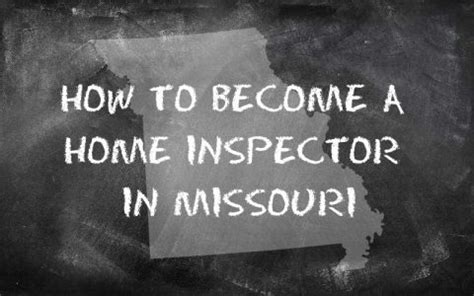 Steps To Become A Home Inspector In Missouri Homegauge