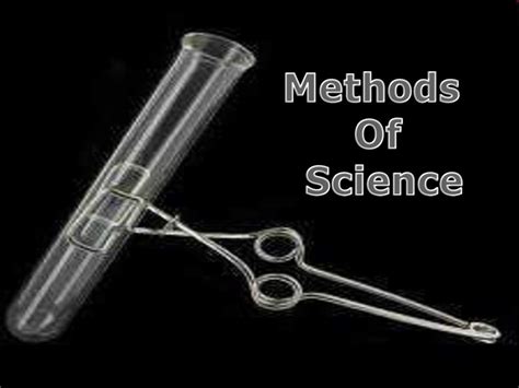 Methods Of Science Ppt Download