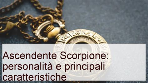 Ascendente Scorpione Personalit E Principali Caratteristiche Youtube