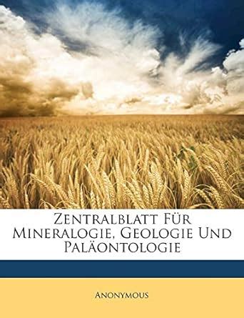 Zentralblatt Für Mineralogie Geologie Und Paläontologie Anonymous