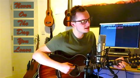 Never On The Day You Leave David Gaskell John Mayer Cover YouTube