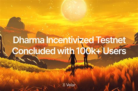 Velar Dharma Incentivized Testnet Concludes Unraveling The Potential