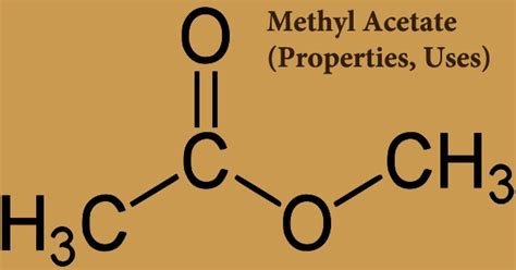 Methyl Acetate (Properties, Uses) - Assignment Point