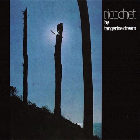 Tangerine Dream Ricochet Into The Charts UDiscover