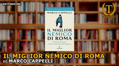 Recensione Il Miglior Nemico Di Roma Di Marco Cappelli TRIBUNUS