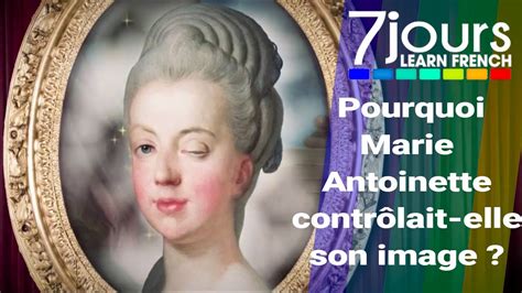 Pourquoi Marie Antoinette Contr Lait Elle Son Image Jours Sur La