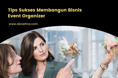 Tips Sukses Membangun Bisnis Event Organizer