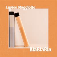 Bla Bla Bla Song Download: Play & Listen Bla Bla Bla Italian MP3 Song by Enrico Maggiotto @Gaana