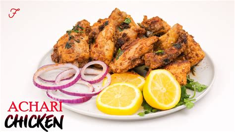 How To Make The Best Achari Chicken Achari Chicken Easy Recipe Youtube