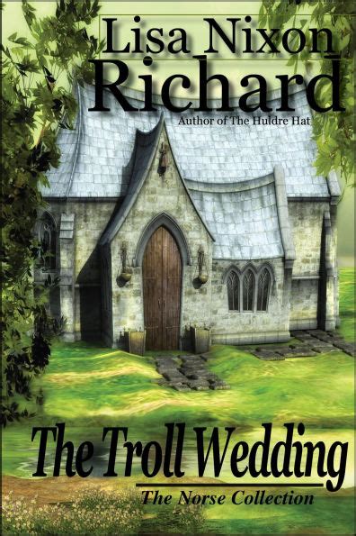 The Troll Wedding By Lisa Nixon Richard Ebook Barnes And Noble®