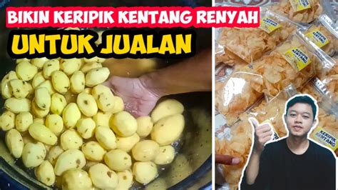 Cara Membuat Keripik Kentang Renyah Dan Tahan Lama Untuk Jualan YouTube