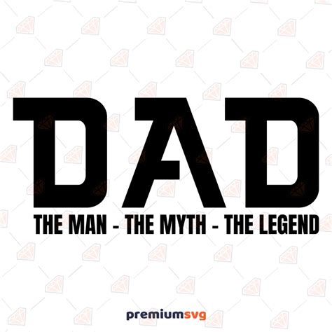 Dad The Man The Myth The Legend Svg Shirt Svg Premiumsvg