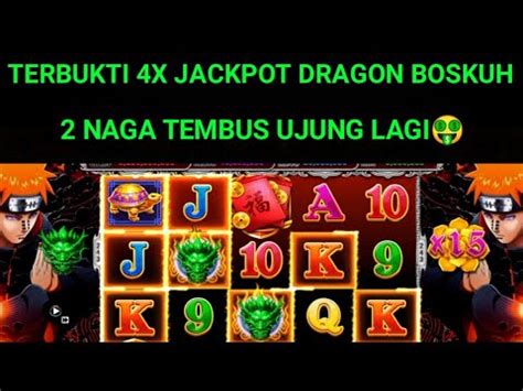 MantapJackpot 2 Naga Tembus Ujung Lagi Room Jp Dragon Hari Ini Jp