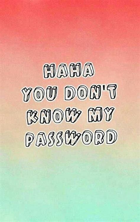 🔥 Download Haha You Don T Know My Password Wallpaper By Jlittle Hahaha You Don T Know My