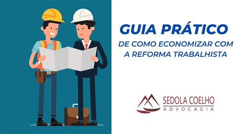 Guia Prático De Como Economizar Com A Reforma Trabalhista Sedola