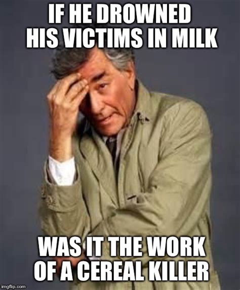 columbo Memes & GIFs - Imgflip