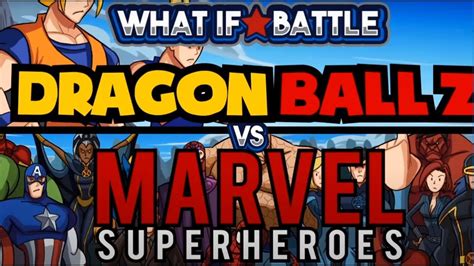 Dragon Ball Z Vs Marvel Superheroes Điều Gì Sẽ Xảy Ra Parody Youtube