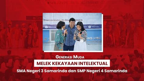 Generasi Muda Melek Kekayaan Intelektual Di Sma Negeri 3 Samarinda