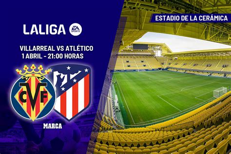 Laliga Ea Sports Alineaciones Confirmadas Del Villarreal Atl Tico De