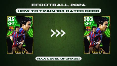 How To Train Deco In Efootball Rated Deco Max Upgrade In