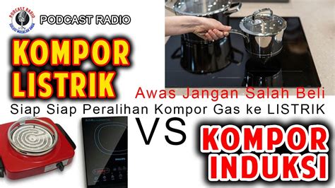 Beda Kompor Listrik Dan Kompor Induksi Mana Lebih Oke Youtube