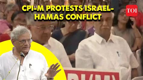 Cpi M Holds Protest In Delhi Over Israel Hamas War Kerala Cm Pinarayi