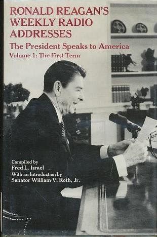 Ronald Reagans Weekly Radio Addresses The President Speaks to America ...