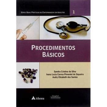 Procedimentos Basicos E Especializados Enfermagem Fundamentos A Pratica