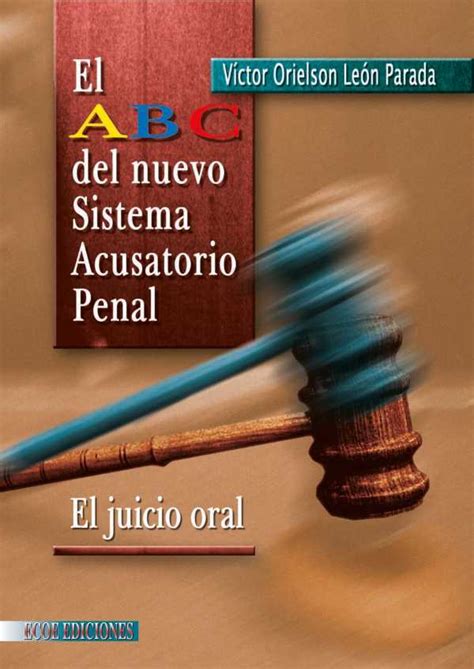 El Abc Del Nuevo Sistema Acusatorio Penal Libreria De La U