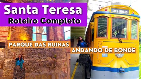 O QUE FAZER EM SANTA TERESA um dia completo Preços Passeio de