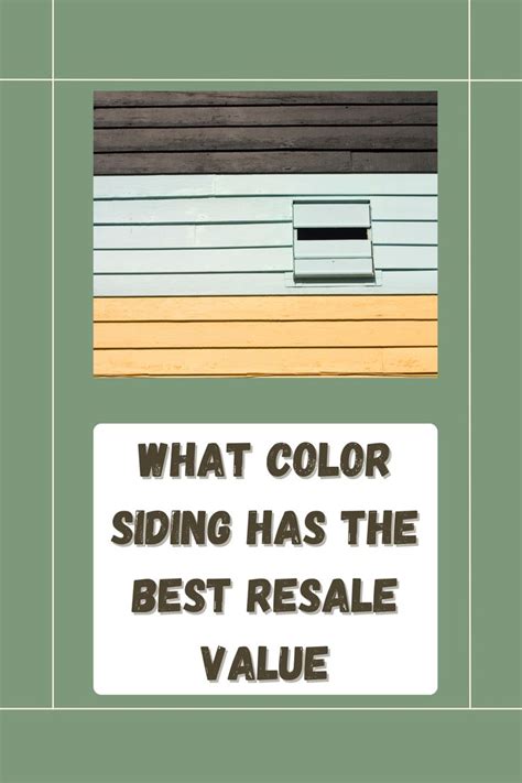 A Sign That Says What Color Siding Has The Best Resale Value In This Photo