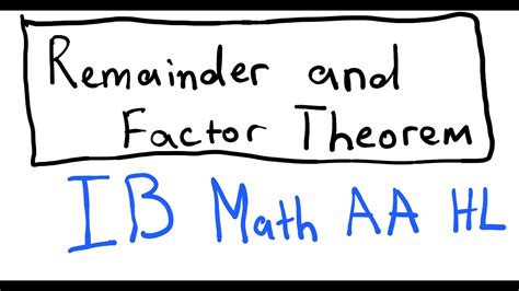 Remainder Factor Theorem Ib Math Aa Hl Youtube