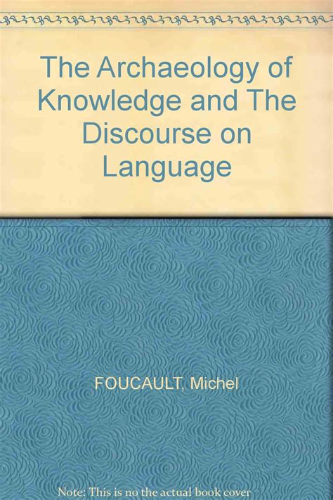 The Archaeology of Knowledge and The Discourse on Language: Foucault, Michel: Amazon.com: Books