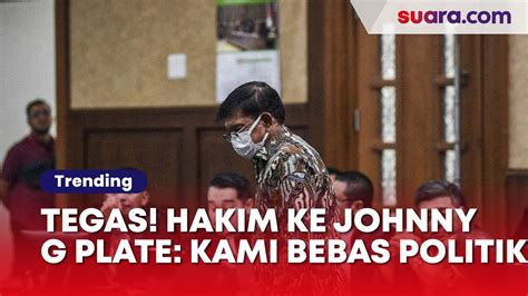 Hakim Ke Johnny Plate Biar Saudara Tahu Kami Bebas Dari Masalah