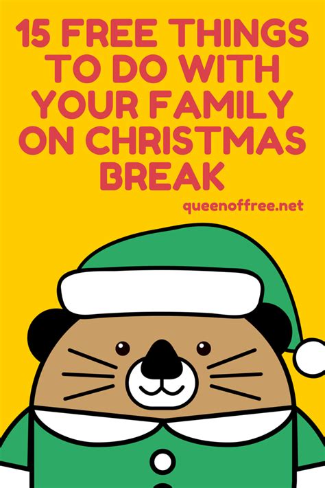 15 FREE Christmas Break Activities - Queen of Free