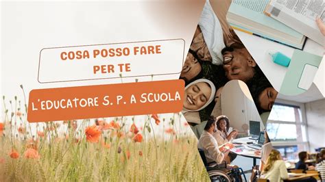 L Educatore S P A Scuola Come Lavora E Come Interviene Il Giardino