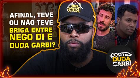 Briga Do Nego Di Duda Garbi A Verdade Cortes Do Duda Youtube