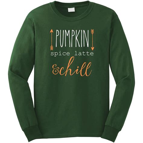 Pumpkin Spice Latte And Chill Long Sleeve Shirt Id 1676