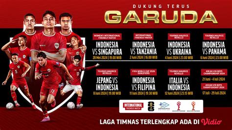 Saksikan Timnas Indonesia Di Vidio Dari Laga Uji Coba Hingga