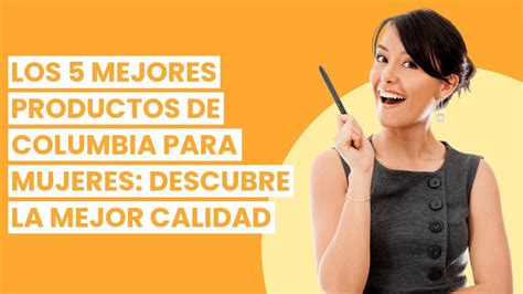 Columbia Mujerlos Mejores Productos De Columbia Para Mujeres