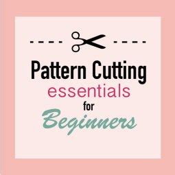 Pattern Cutting Essentials for Beginners