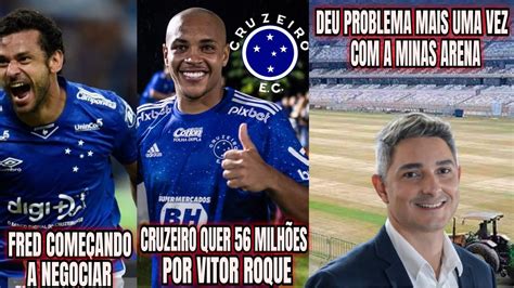 CRUZEIRO QUER 56 MILHÕES POR VITOR ROQUE MAIS UM PROBLEMA O