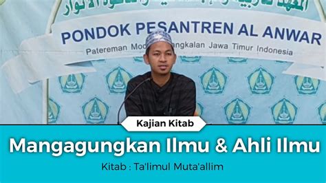 Kajian Kitab TA LIMUL MUTA ALLIM Fasal Mengagungkan Ilmu Ahli Ilmu