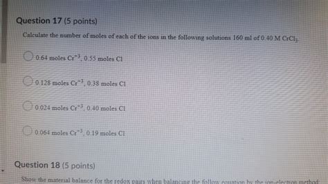 Solved Question 17 5 Points Calculate The Number Of Moles Chegg