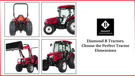 Diamond b tractors choose the perfect tractor dimensions – Artofit